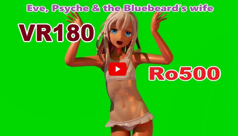Video , [VR180] Ro500 - Eve, Psyche & the Bluebeard’s wife [DanceXR(MMD)]