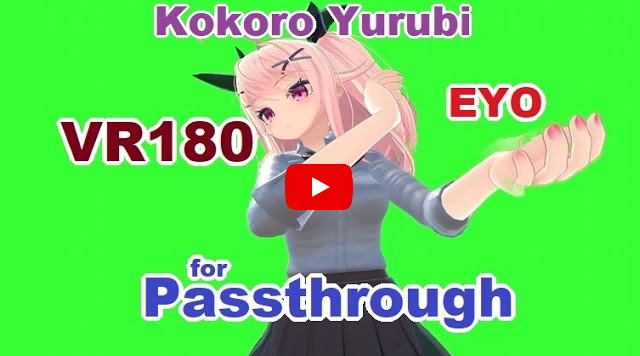 Video , [VR180] EYO - Kokoro Yurubi(2) [Unity]